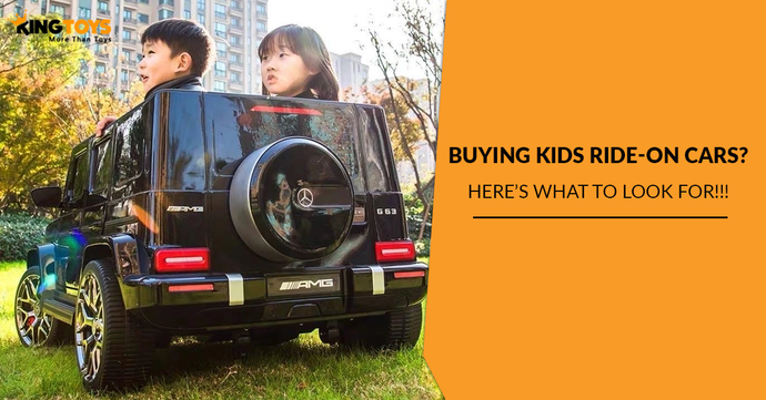 Buying Kids Ride-on Cars? Here’s What to Look For!!!